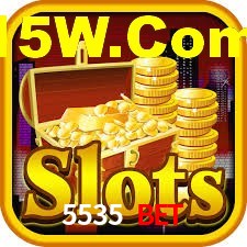 5535 Bet